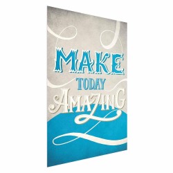 Poster - Poster - Make Today Amazing