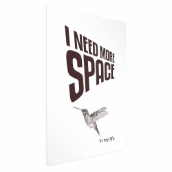 Poster - I Need More Space