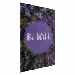 Poster - Be Wild