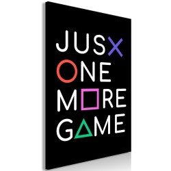 Leinwandbild - Just One More Game (1 Part) Vertical