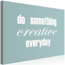 Leinwandbild - Do Something Creative Everyday (1 Part) Wide