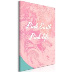 Leinwandbild - Pink Earth, Pink Life (1 Part) Vertical